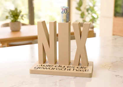 "NIX" Geldgeschenk Aufsteller / Deko / Geschenk - 3D Druck - aus Österreich
