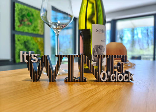 Schriftzug "It`s Wine O`clock" - Aufsteller / Deko / Geschenk - 3D Druck - aus Österreich