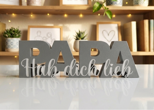 Papa "Hab dich lieb" Schriftzug Aufsteller / Deko / Geschenk - 3D Druck - aus Österreich